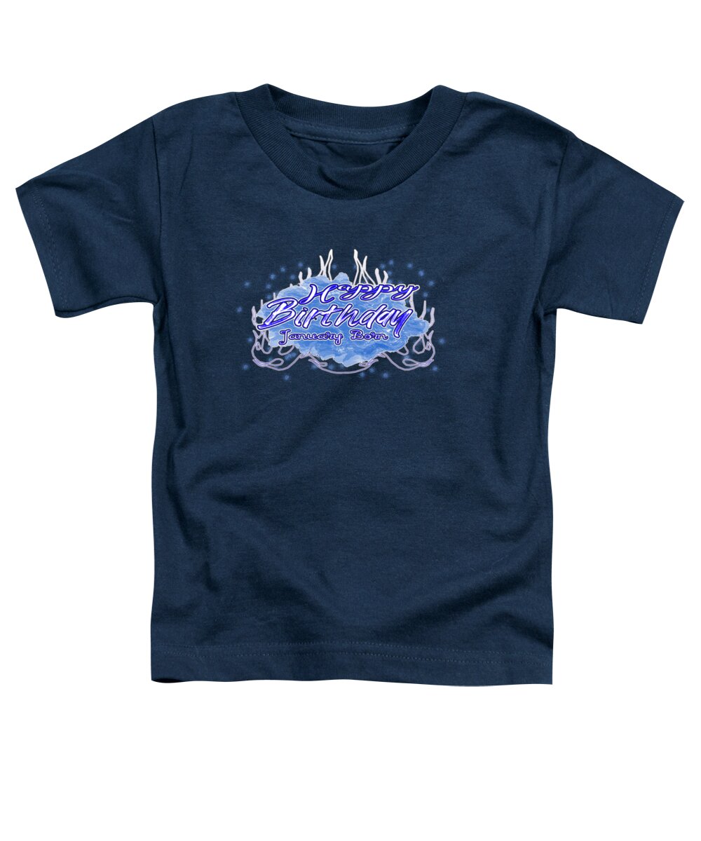 Happy Birthday Toddler T-Shirt featuring the digital art Happy Birthday January Born Blue for Blys by Delynn Addams