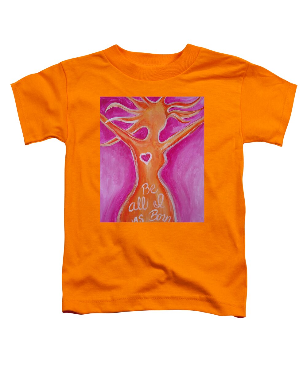 Acrylics Toddler T-Shirt featuring the painting Be All I Was Born to Be by Leslie Manley