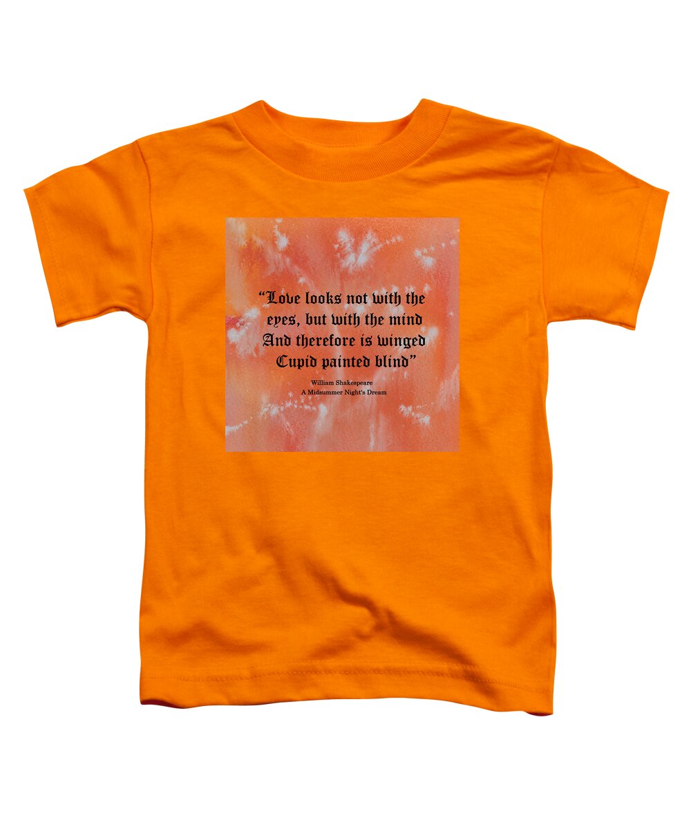 Shakespeare Toddler T-Shirt featuring the painting Love Quote - Blushing Summer by Barbara St Jean