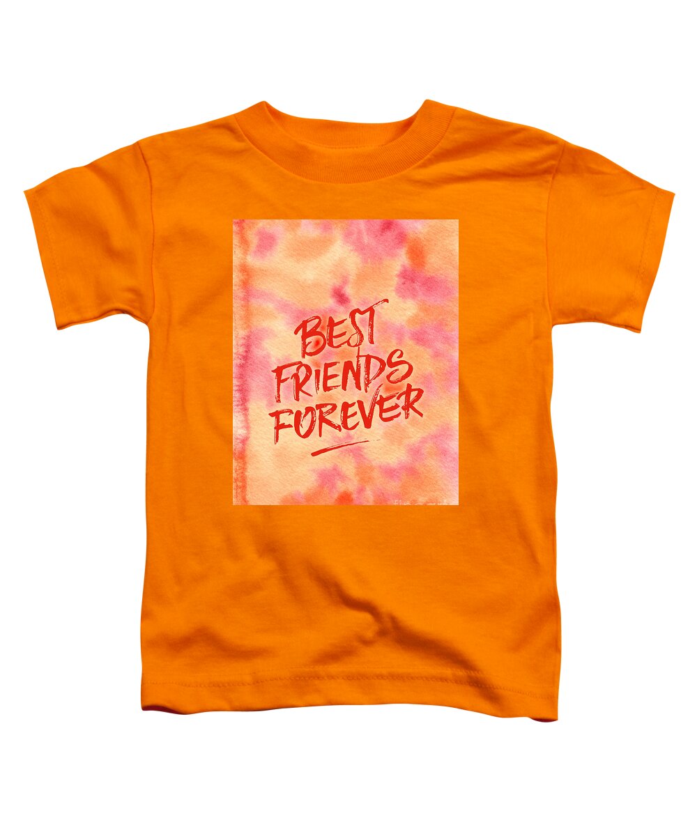 Best Friends Forever Toddler T-Shirt featuring the painting Best Friends Forever Handpainted Abstract Watercolor Pink Orange by Beverly Claire Kaiya