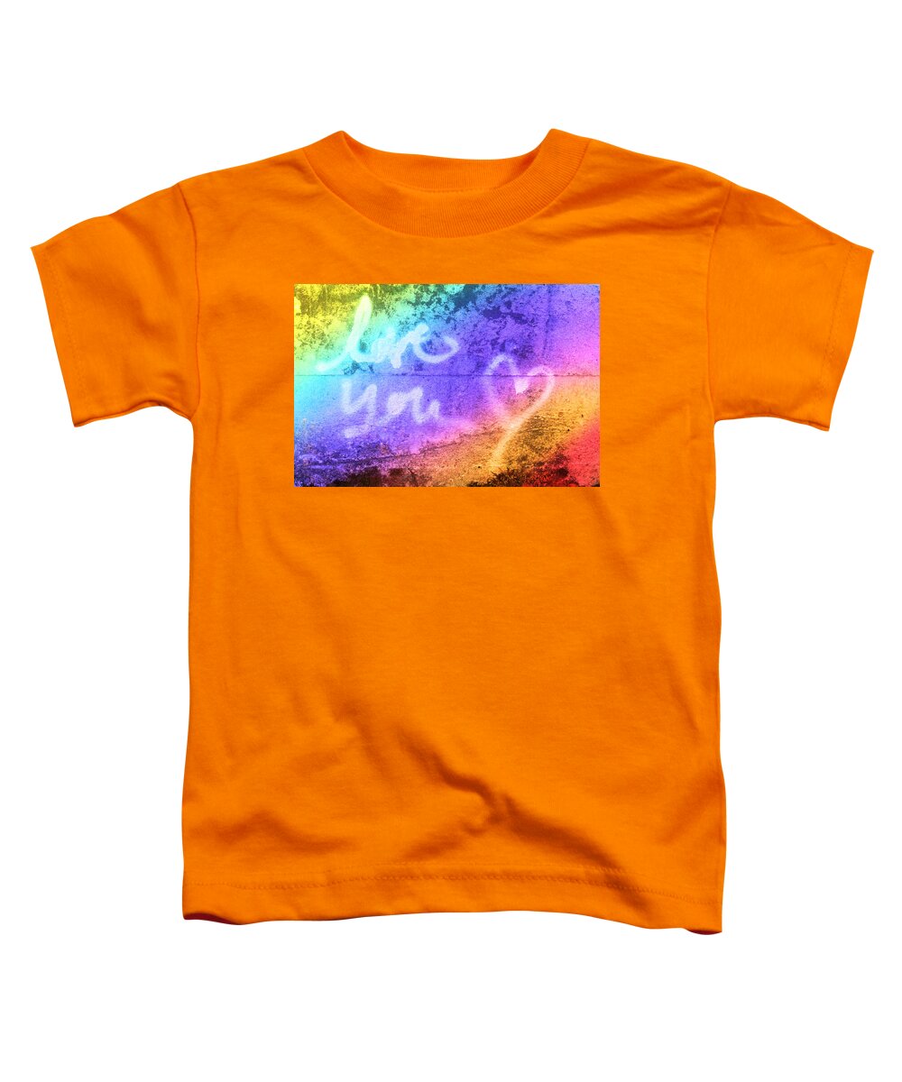 Rainbow Toddler T-Shirt featuring the photograph Love You Rainbow by Cathy Mahnke