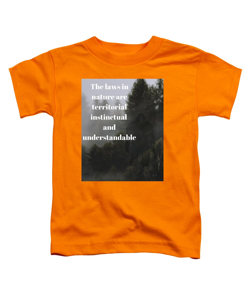 Natures Laws Toddler T-Shirt featuring the digital art Natures Laws by Hank Gray