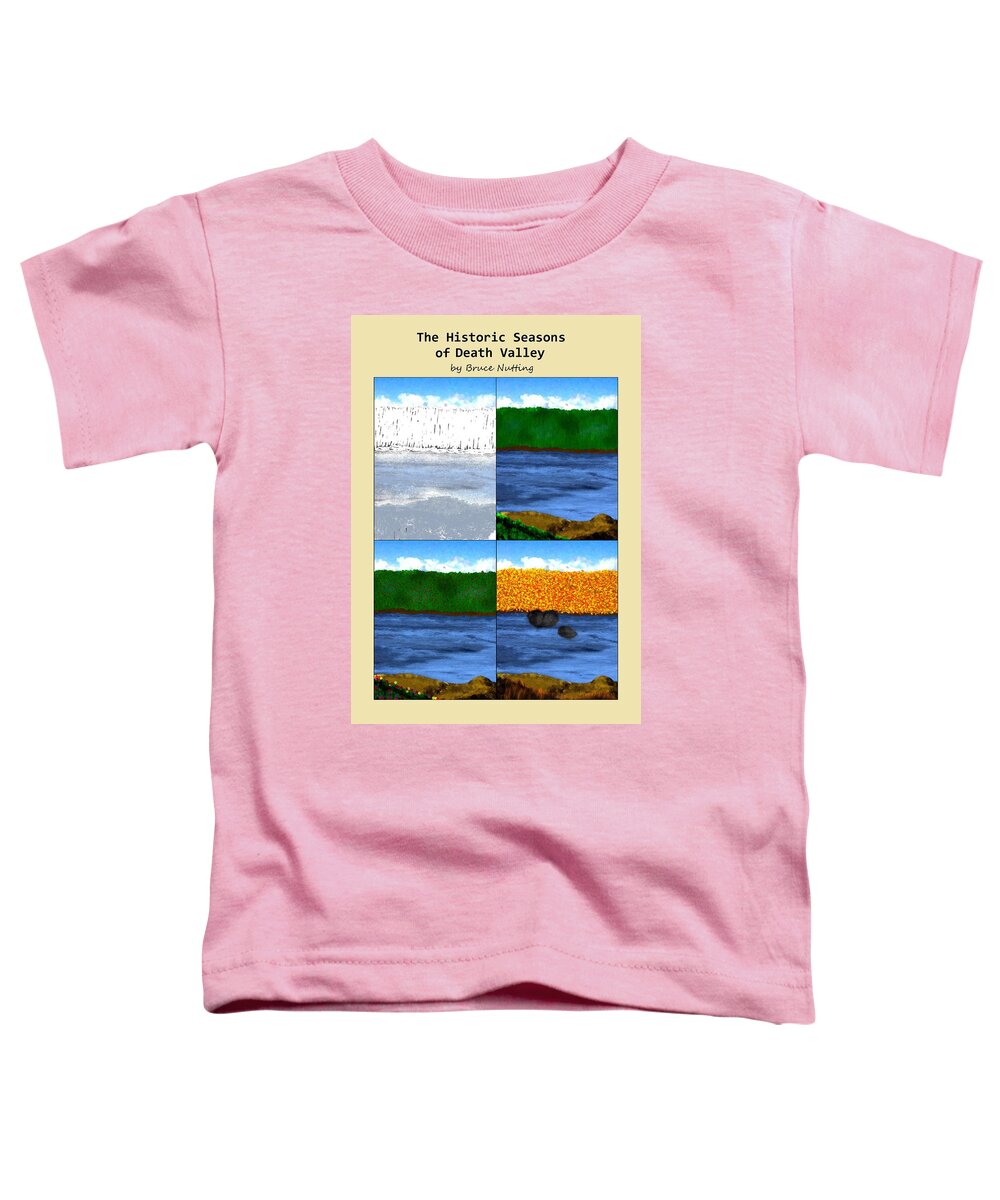 Winter Toddler T-Shirt featuring the painting Four Seasons of Death Valley by Bruce Nutting