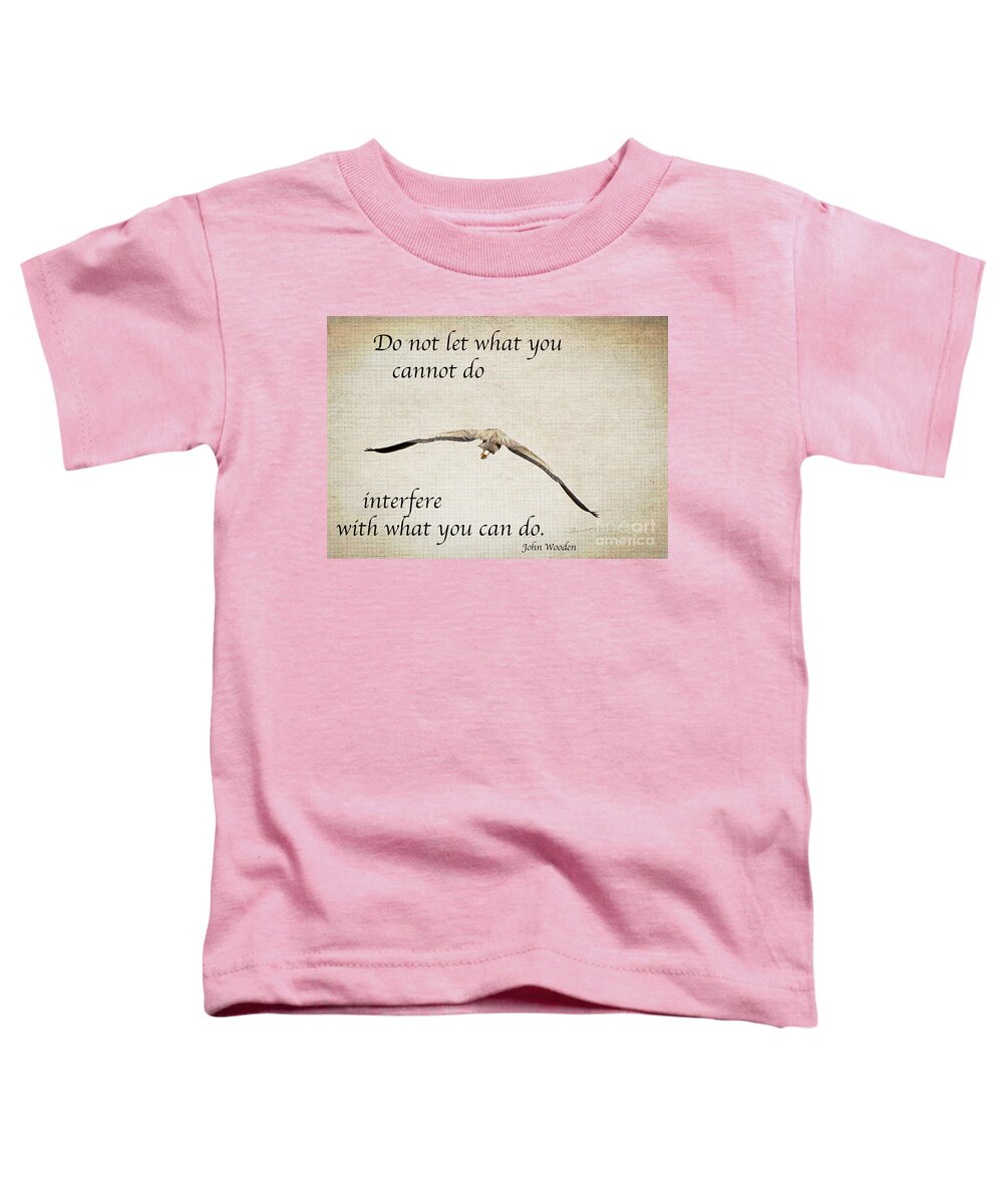 Inspirational Toddler T-Shirt featuring the photograph You Can Do It by Kerri Farley