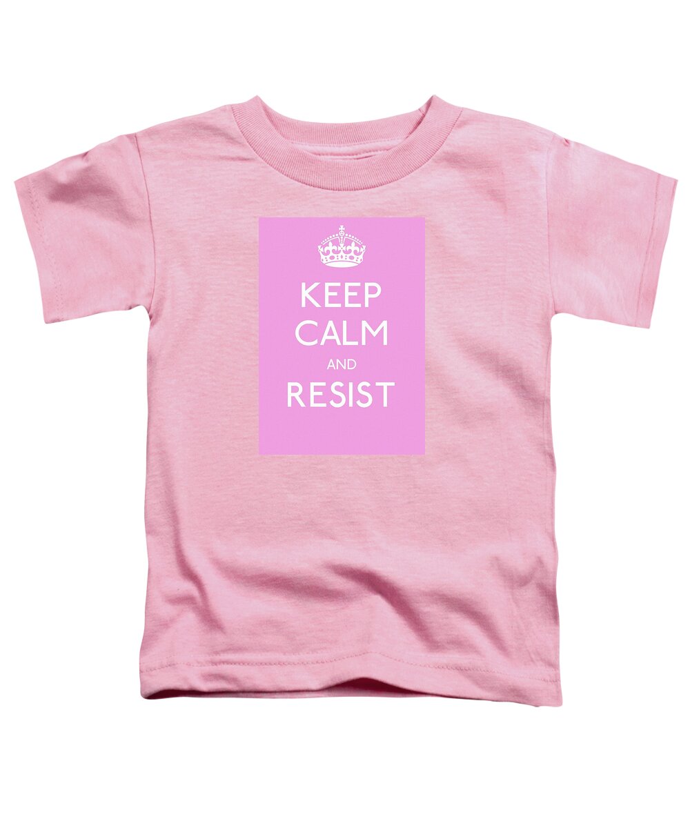 Resistance Wall Art Toddler T-Shirt featuring the digital art Keep Calm and Resist by Susan Maxwell Schmidt