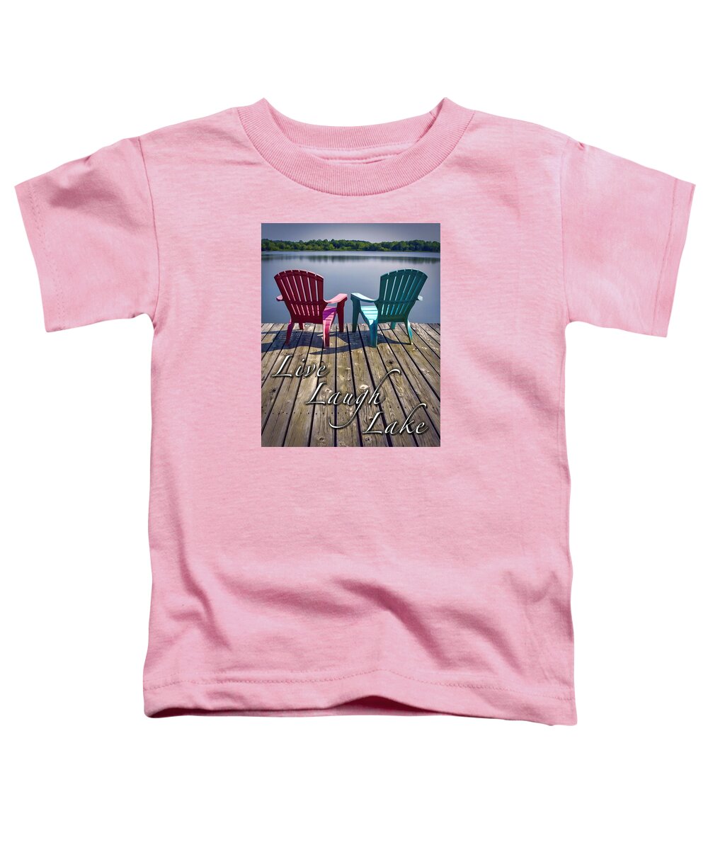 Live Toddler T-Shirt featuring the photograph Live Laugh Lake by Ken Johnson