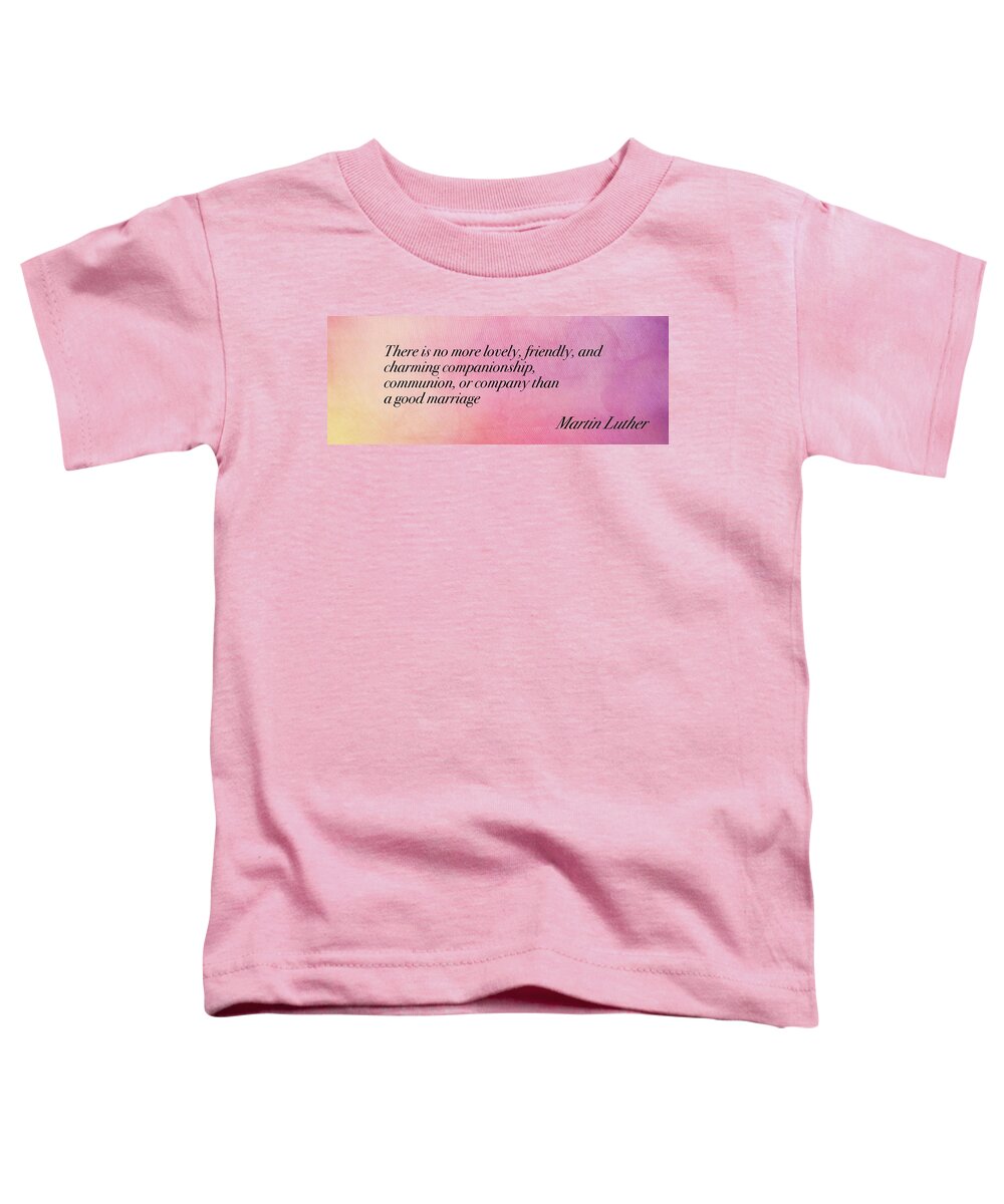 Toddler T-Shirt featuring the photograph LoveQuote303 by David Norman