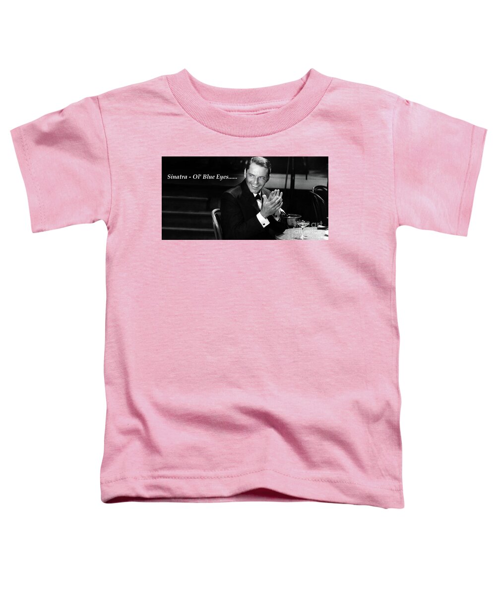 Sinatra Toddler T-Shirt featuring the photograph Sinatra - Ol' Blue Eyes by Doc Braham