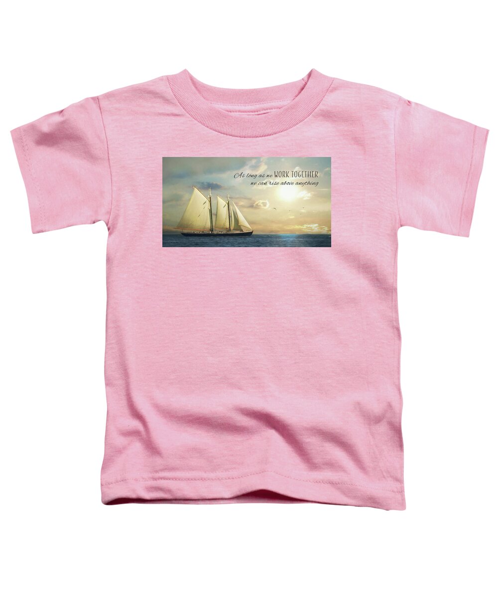 Ship Toddler T-Shirt featuring the photograph Work Together by Lori Deiter