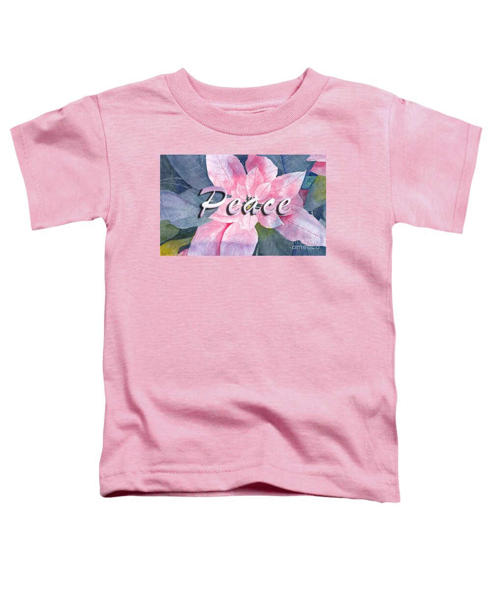 Peace Toddler T-Shirt featuring the digital art Poinsettia Watercolor with Peace Message by Conni Schaftenaar