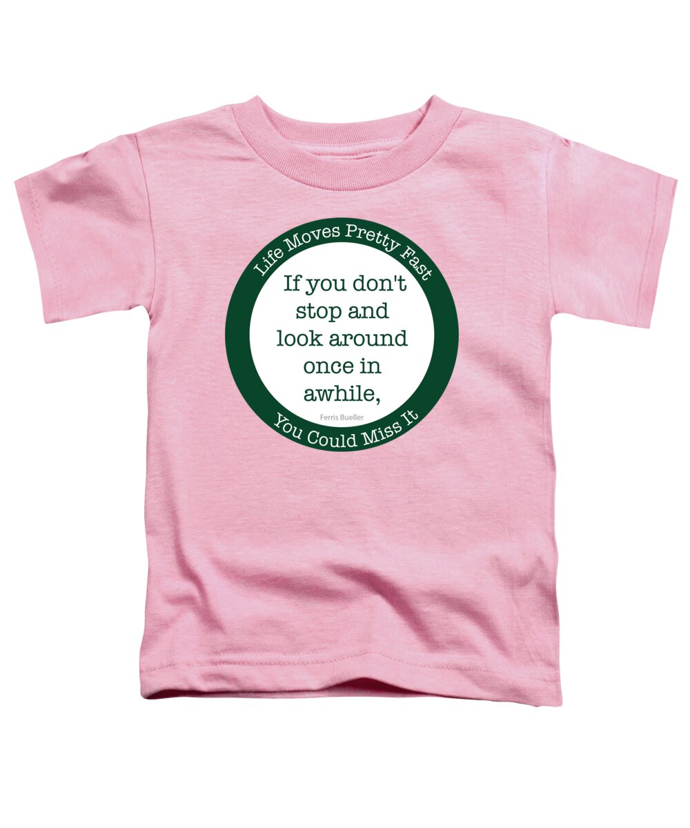 Quote Toddler T-Shirt featuring the digital art You could miss it by Greg Joens