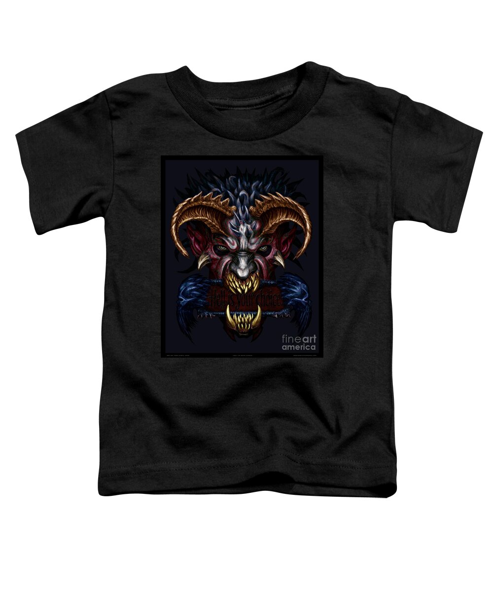 Tony Koehl Toddler T-Shirt featuring the mixed media Hell Is Your Choice by Tony Koehl