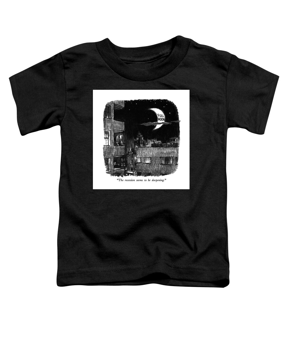 

 Man And Woman Gaze At Moon. 
Recession Toddler T-Shirt featuring the drawing The Recession Seems To Be Deepening by Robert Weber