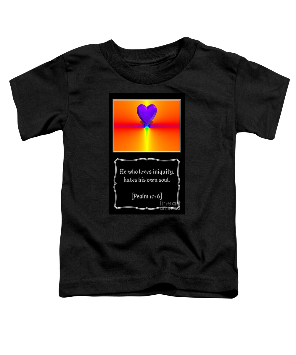 Psalm 10: 6 Toddler T-Shirt featuring the photograph Heart and Love Design 9 with Bible Quote by Rose Santuci-Sofranko