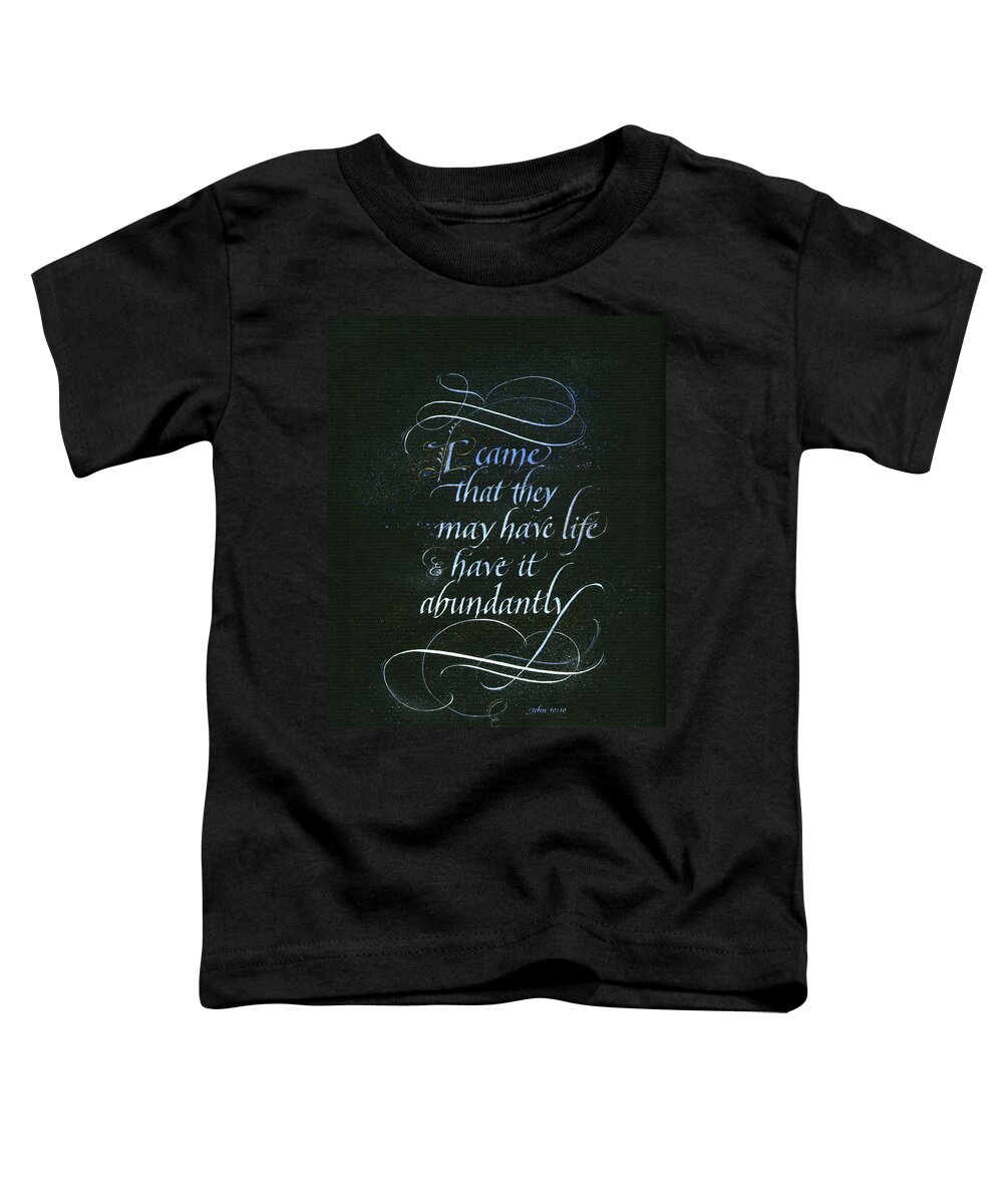 Bible Toddler T-Shirt featuring the painting Life Abundant by Judy Dodds