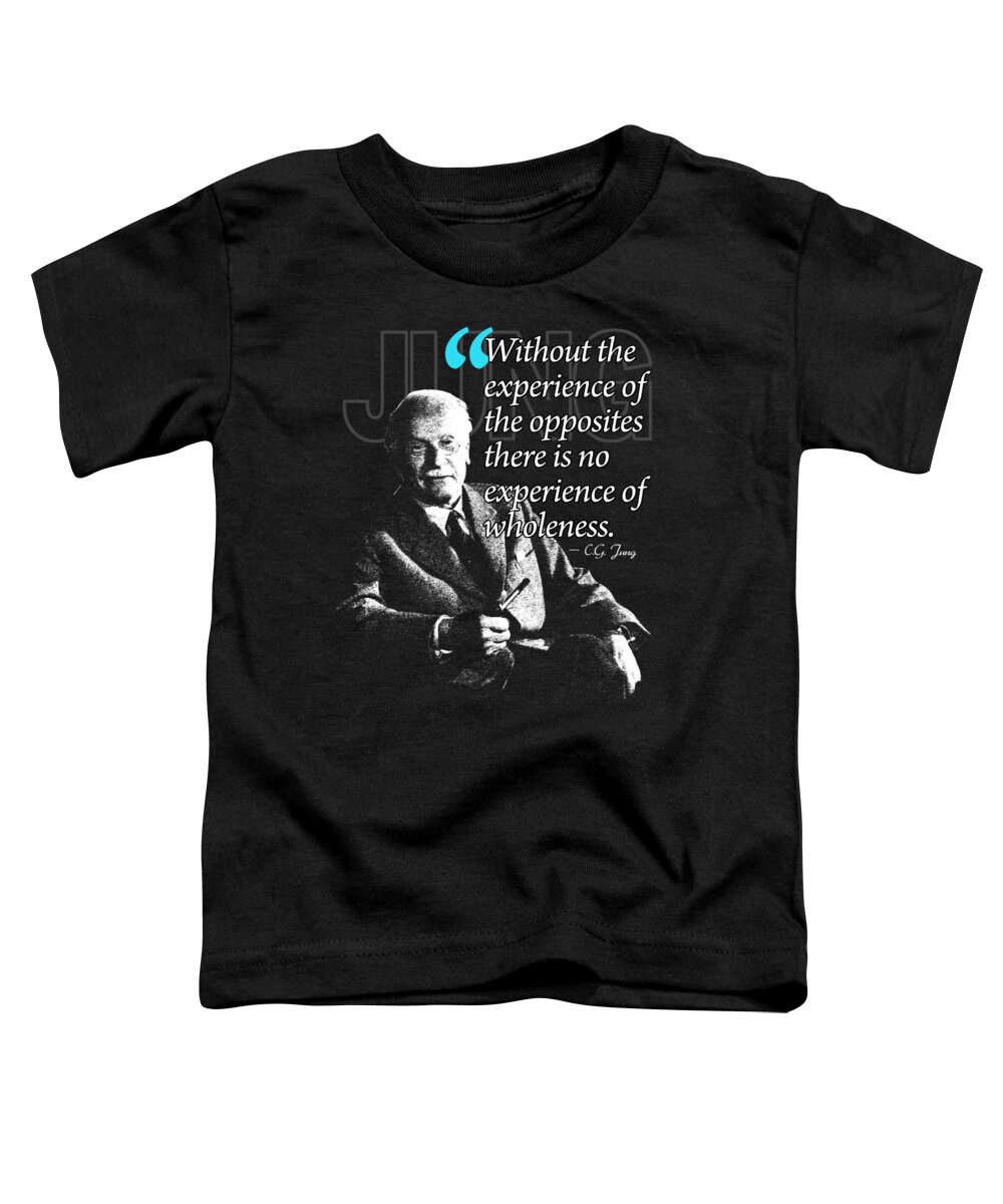 Carl Jung Toddler T-Shirt featuring the digital art A Quote from Carl Gustav Jung Quote #27 of 50 available by Garaga Designs