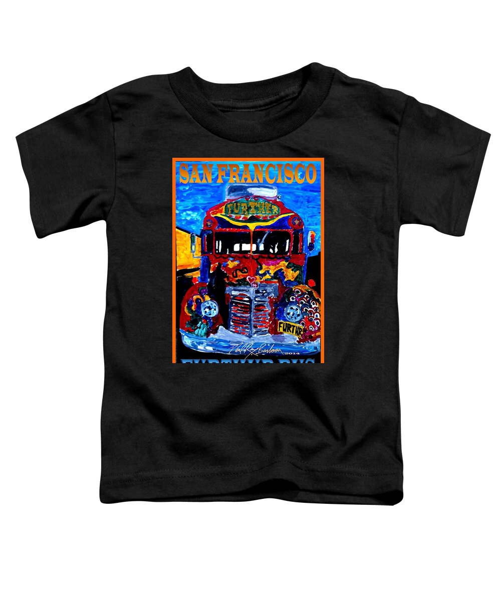 Further Bus Toddler T-Shirt featuring the painting 50th anniversary Further bus tour by Neal Barbosa