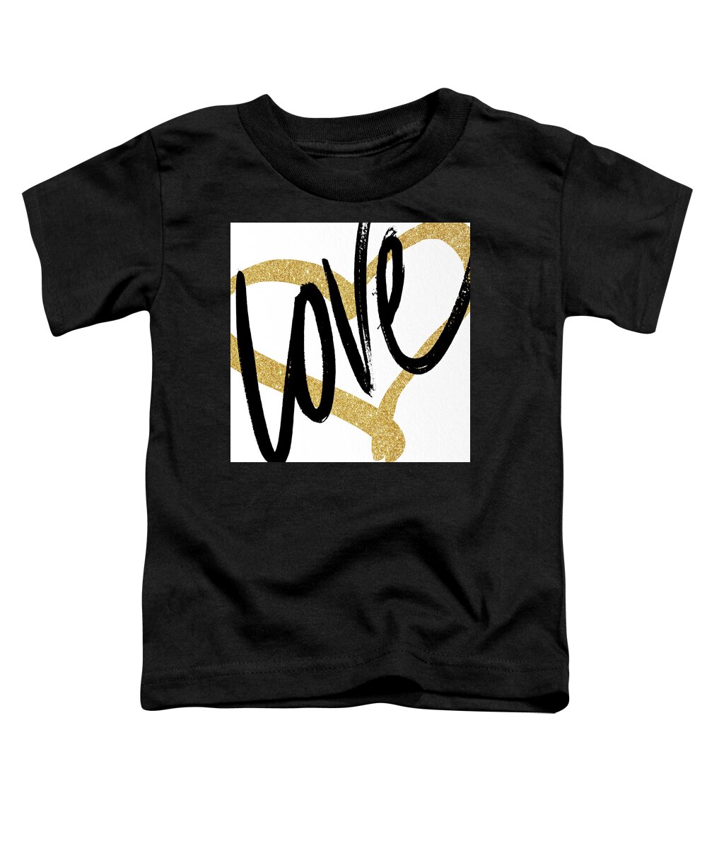 Gold Toddler T-Shirt featuring the painting Gold Heart Black Script Love by South Social Studio