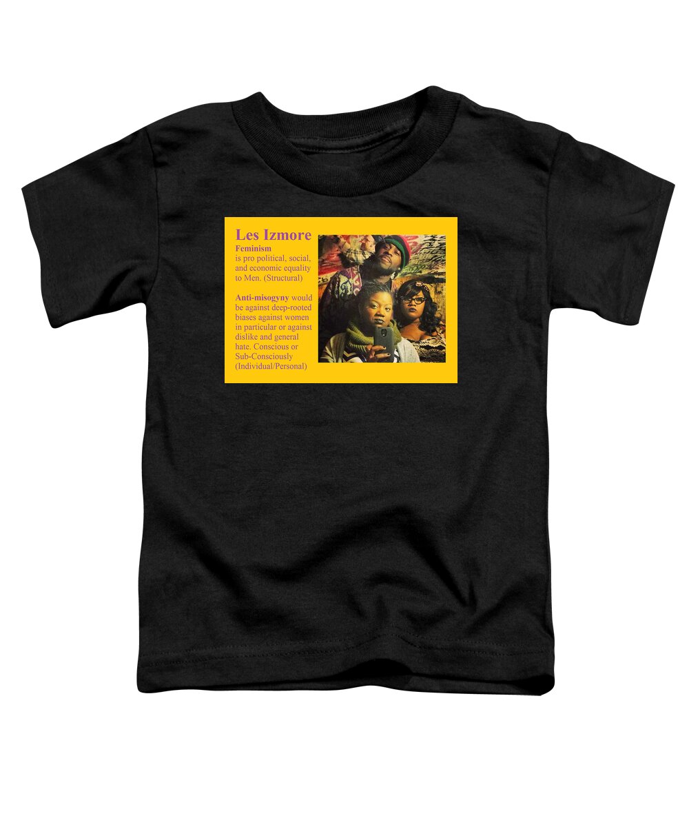 Meme Toddler T-Shirt featuring the digital art Les Izmore Feminism by Adenike AmenRa