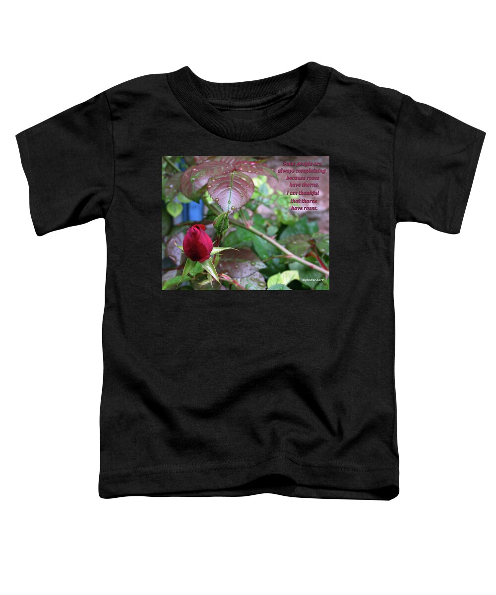 Gratitude Toddler T-Shirt featuring the digital art Roses Have Thorns by Julia L Wright