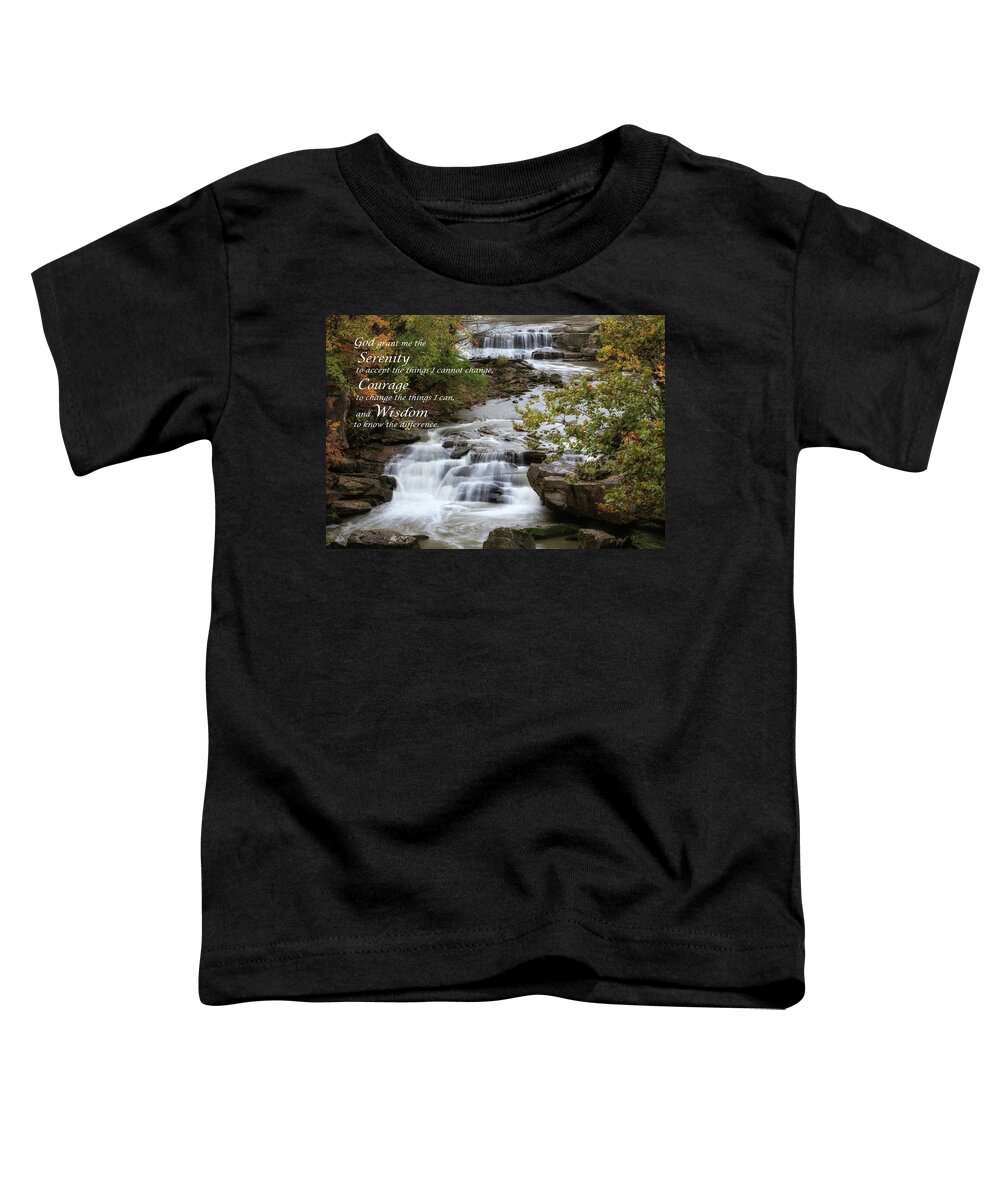 Serenity Prayer Toddler T-Shirt featuring the photograph Serenity Prayer by Dale Kincaid