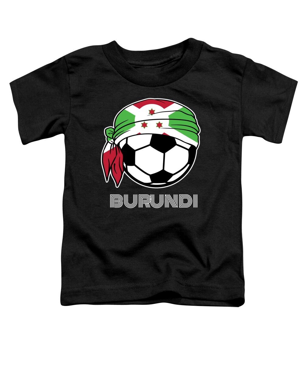 Mens Soccer Fan Jersey Toddler T-Shirt featuring the digital art Burundi Soccer Fans Kit 2019 Football Supporters Coach and Players by Martin Hicks