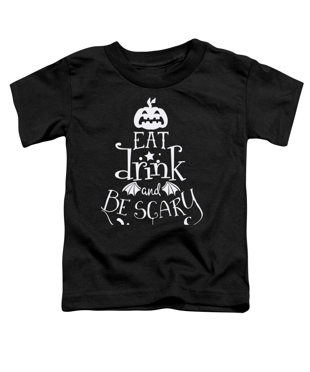 Halloween Toddler T-Shirt featuring the digital art Halloween Decor Eat Drink and be Scary by Matthias Hauser