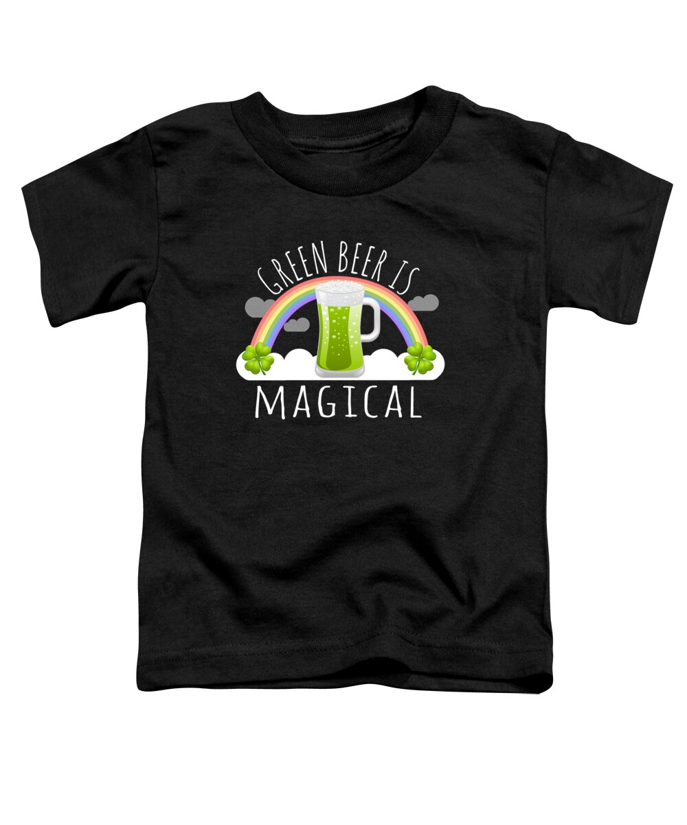 Funny Toddler T-Shirt featuring the digital art Green Beer Is Magical #2 by Flippin Sweet Gear