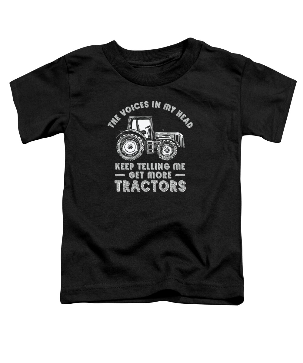 Tractor Toddler T-Shirt featuring the digital art The Voices In My Head Keep Telling Me Get More Tractors #2 by Toms Tee Store