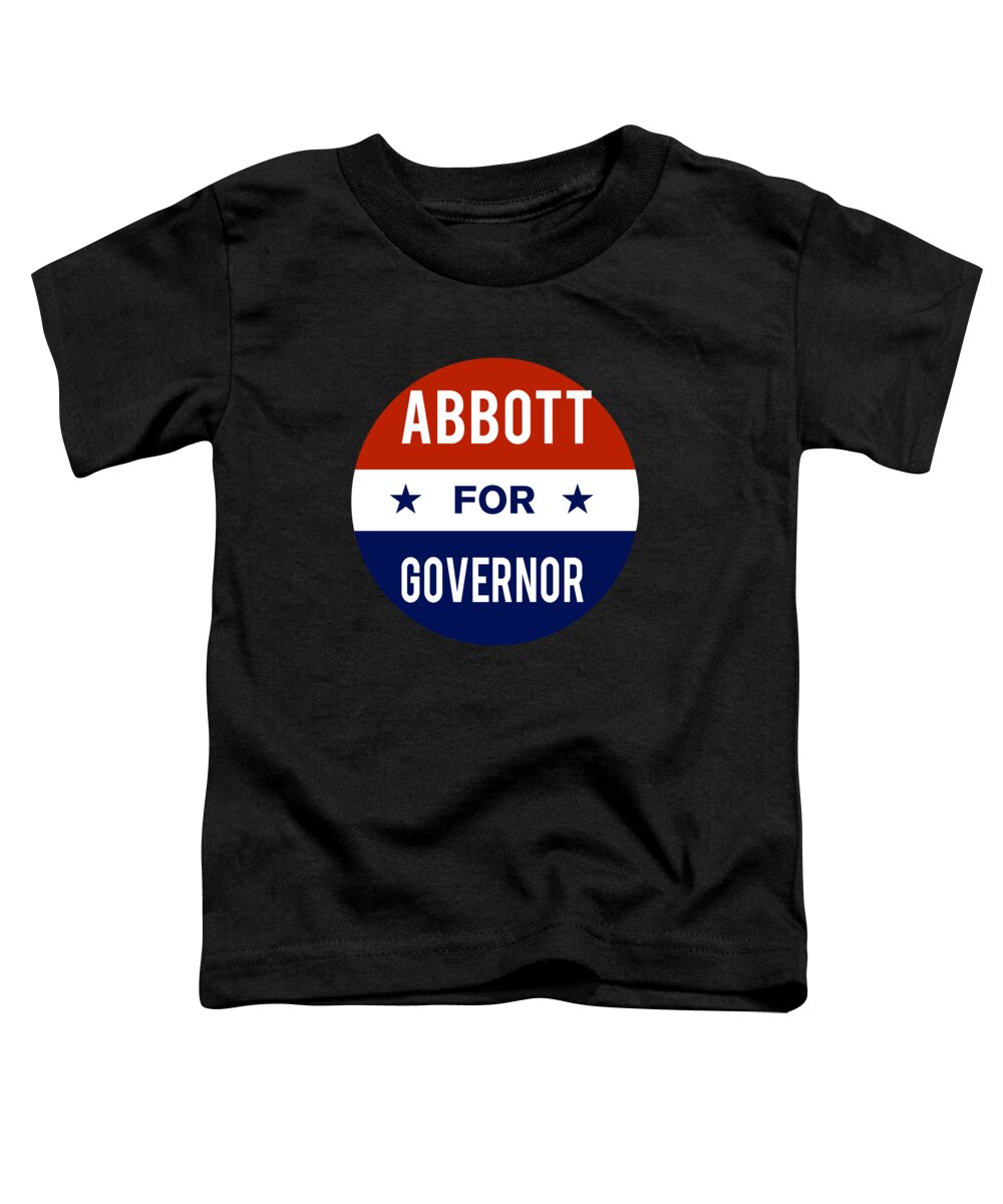 Election Toddler T-Shirt featuring the digital art Abbott For Governor by Flippin Sweet Gear