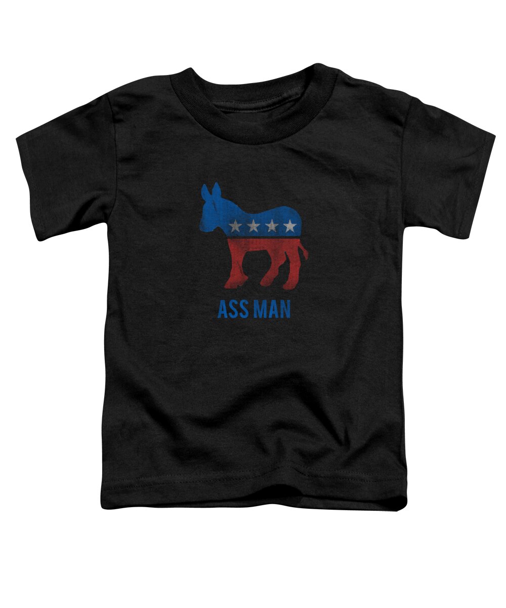Funny Toddler T-Shirt featuring the digital art Ass Man Democrat by Flippin Sweet Gear