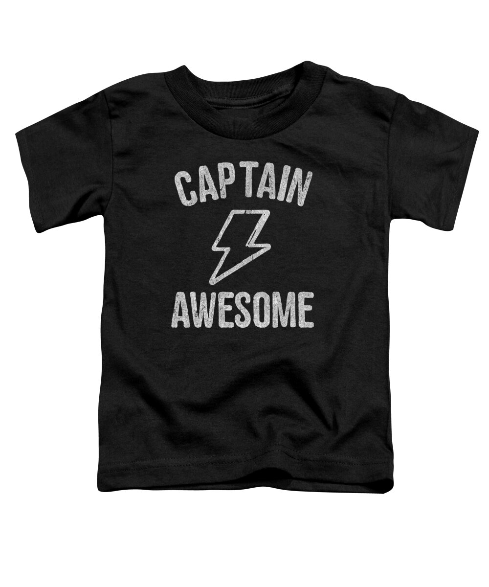Funny Toddler T-Shirt featuring the digital art Captain Awesome by Flippin Sweet Gear