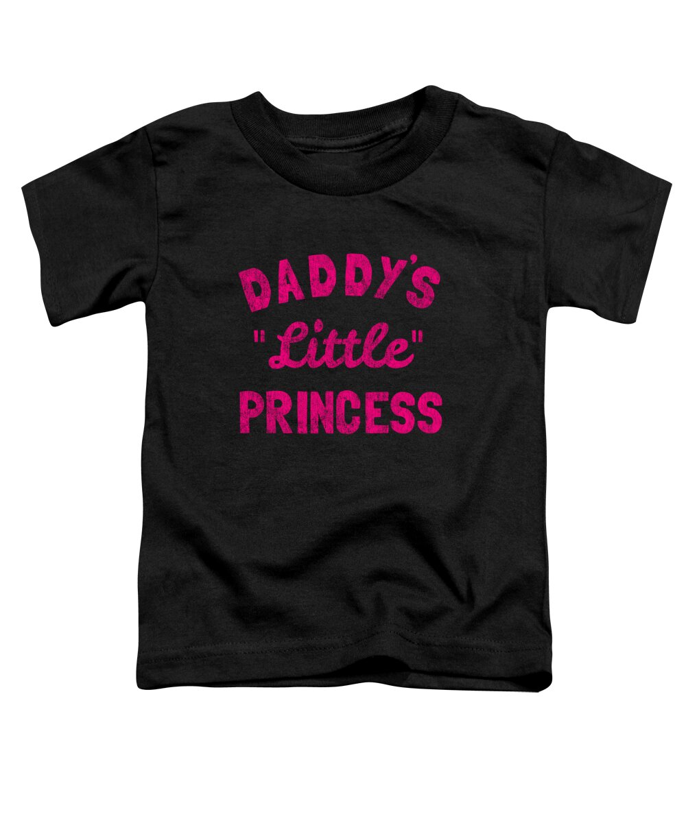 Gifts For Dad Toddler T-Shirt featuring the digital art Daddys Little Princess by Flippin Sweet Gear