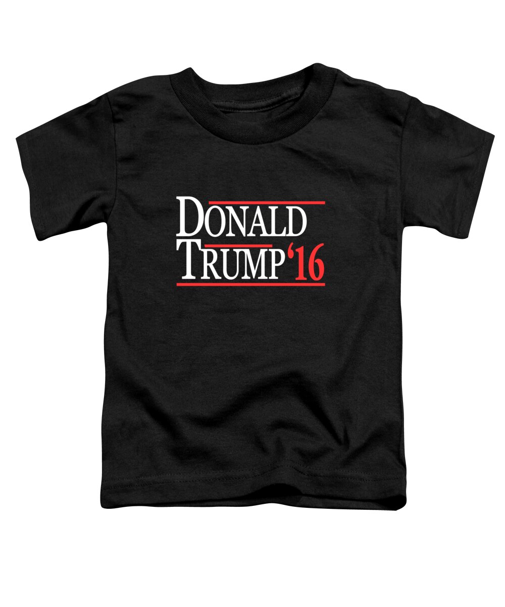 Funny Toddler T-Shirt featuring the digital art Donald Trump 2016 by Flippin Sweet Gear