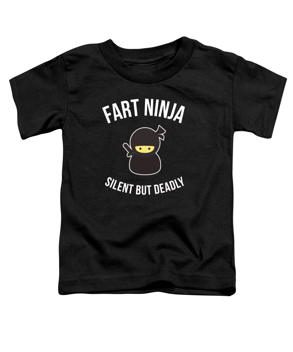 Funny Toddler T-Shirt featuring the digital art Fart Ninja Silent But Deadly by Flippin Sweet Gear