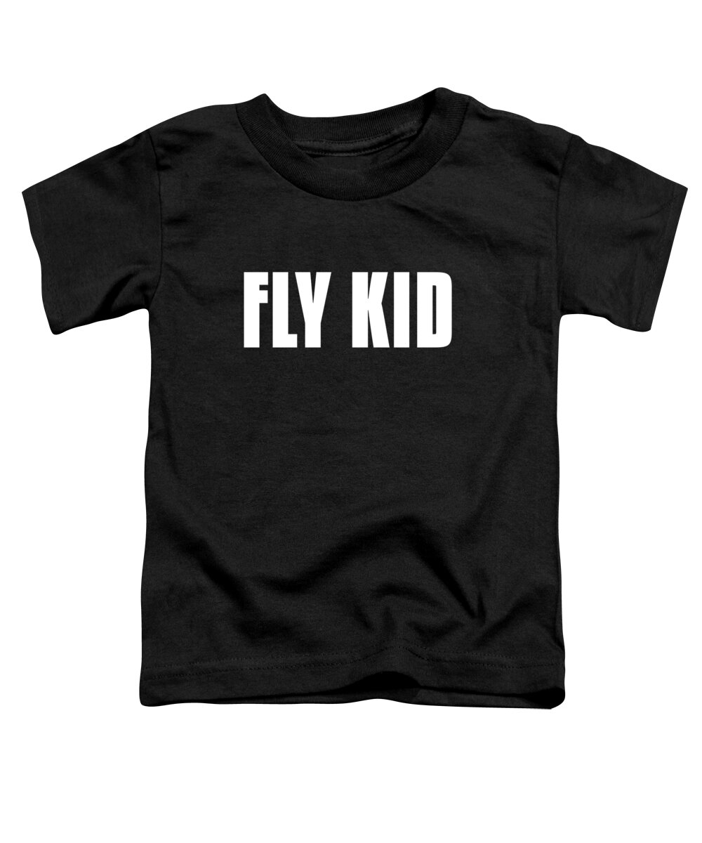 Gifts For Mom Toddler T-Shirt featuring the digital art Fly Kid Funny Family by Flippin Sweet Gear