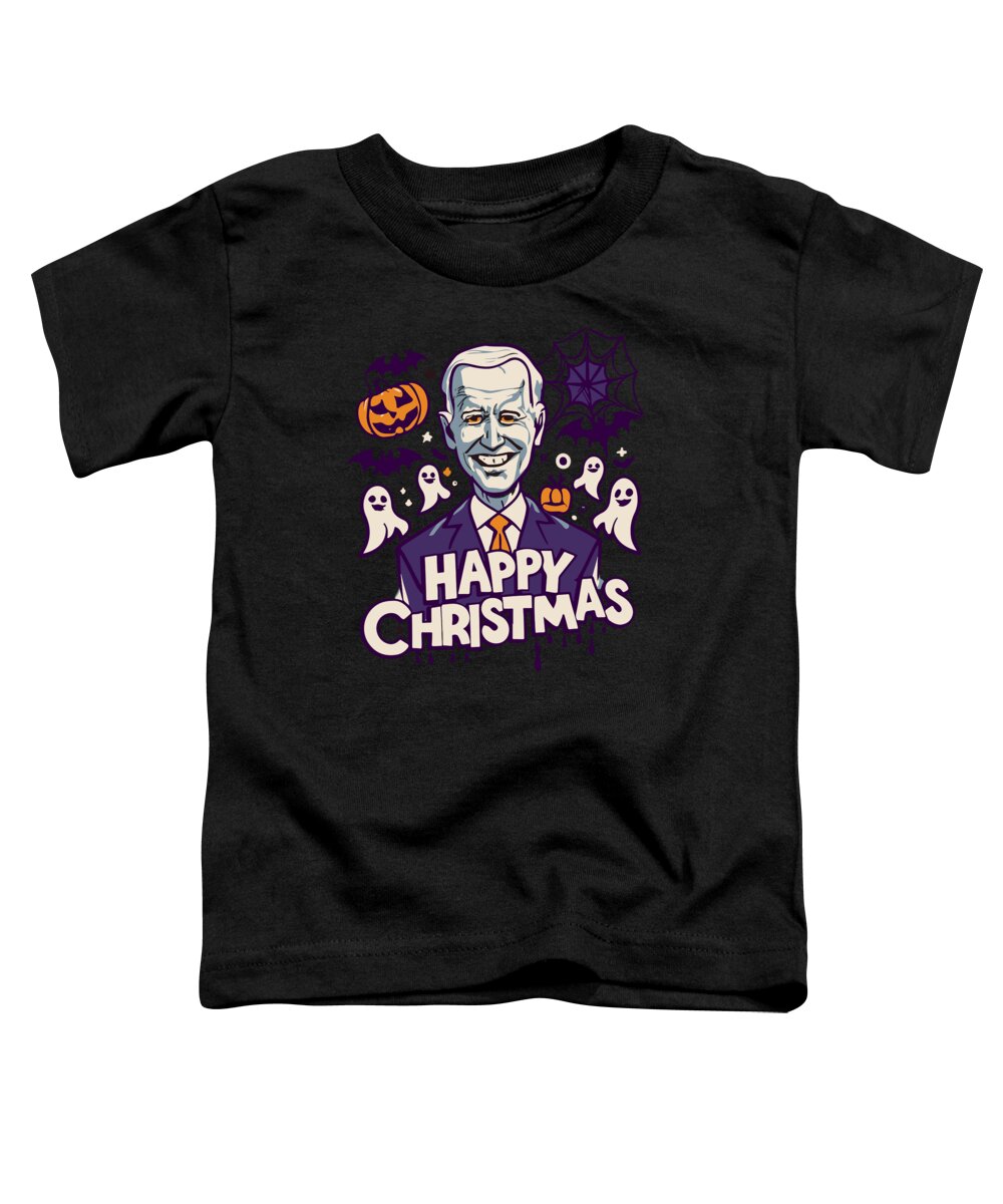 Christmas 2023 Toddler T-Shirt featuring the digital art Happy Christmas Joe Biden Funny Halloween by Flippin Sweet Gear