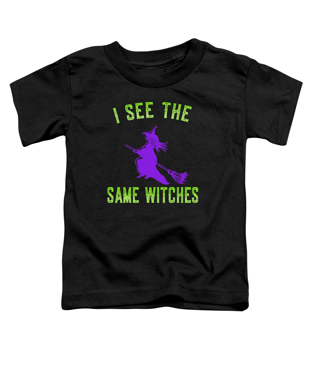 Funny Toddler T-Shirt featuring the digital art I See The Same Witches by Flippin Sweet Gear