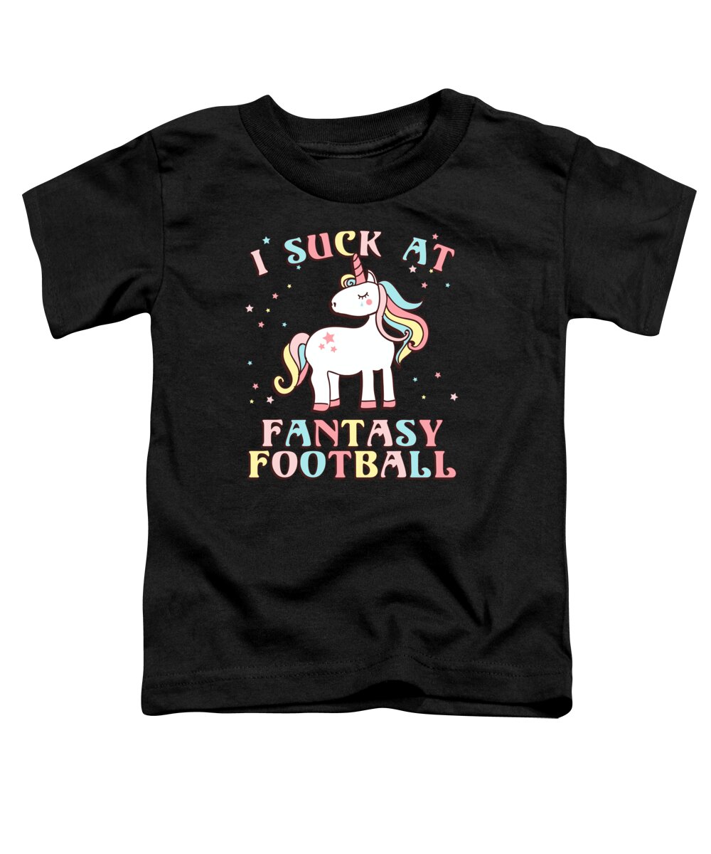 Fantasy Football Toddler T-Shirt featuring the digital art I Suck At Fantasy Football by Flippin Sweet Gear