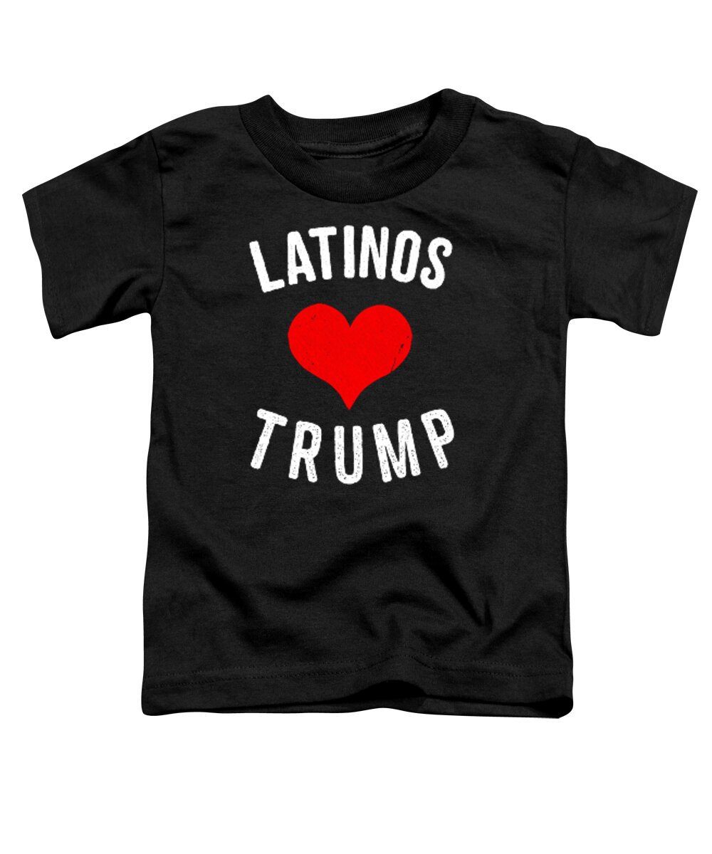 Funny Toddler T-Shirt featuring the digital art Latinas Love Trump by Flippin Sweet Gear