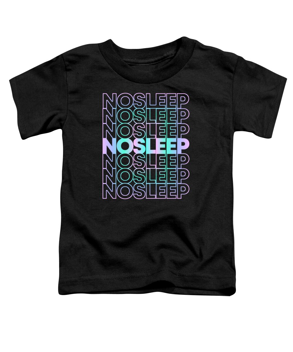 Retro Toddler T-Shirt featuring the digital art No Sleep Rave Festival EDM by Flippin Sweet Gear