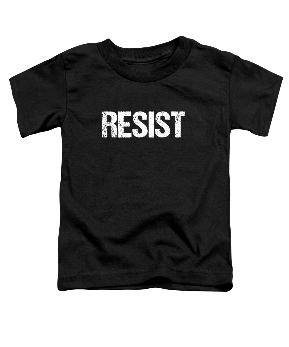 Funny Toddler T-Shirt featuring the digital art Resist Trump Protest by Flippin Sweet Gear