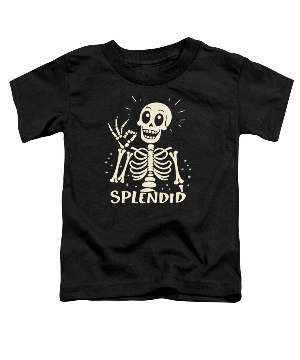 Funny Halloween Toddler T-Shirt featuring the digital art Splendid Skeleton Funny Halloween by Flippin Sweet Gear