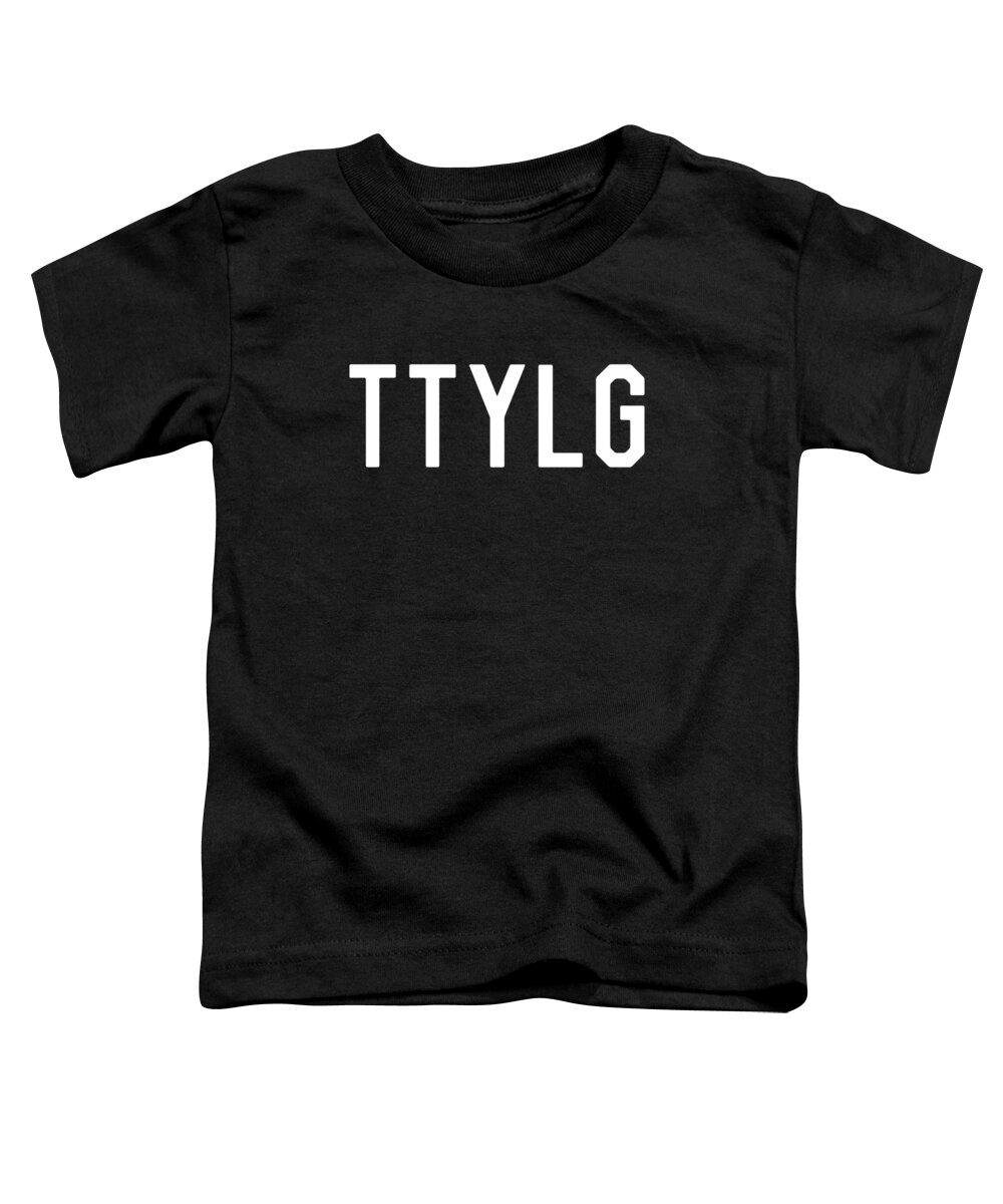 Cool Toddler T-Shirt featuring the digital art Talk to You Later Gator TTYLG by Flippin Sweet Gear