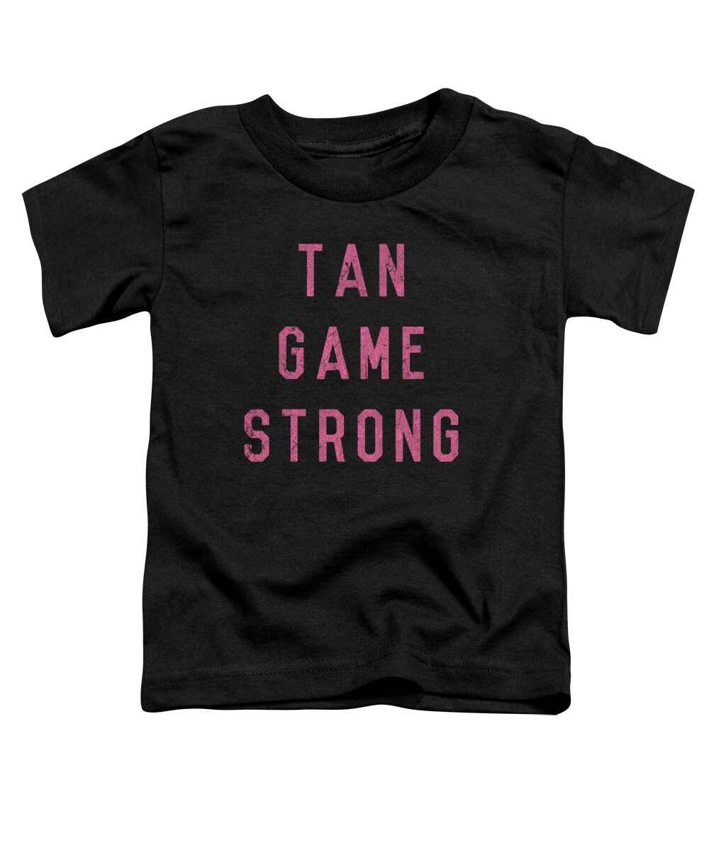 Funny Toddler T-Shirt featuring the digital art Tan Game Strong by Flippin Sweet Gear