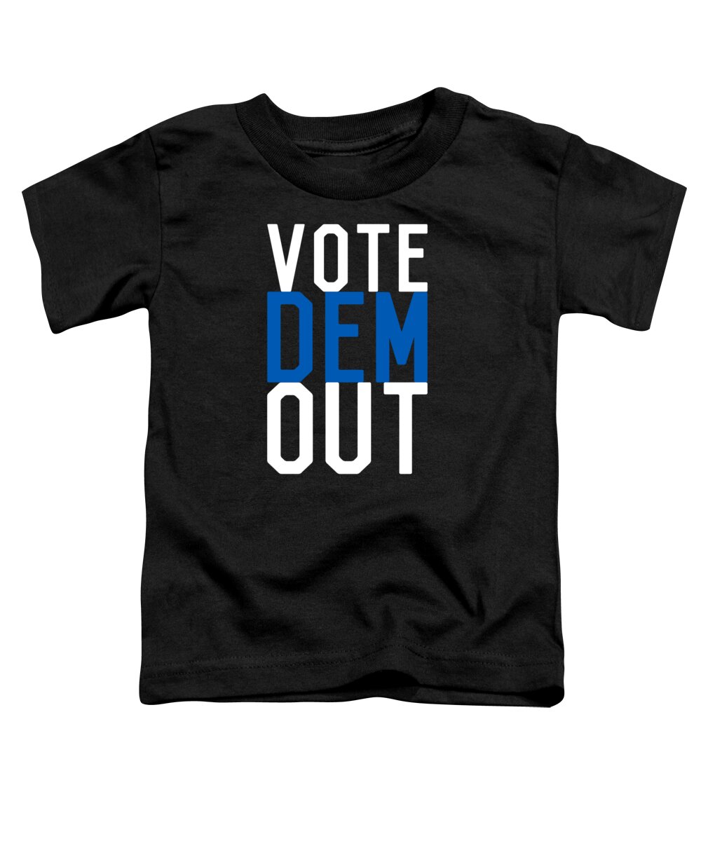 Republican Toddler T-Shirt featuring the digital art Vote Dem Out by Flippin Sweet Gear