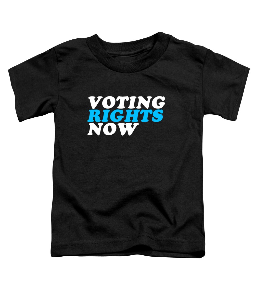 Progressive Toddler T-Shirt featuring the digital art Voting Rights Now by Flippin Sweet Gear