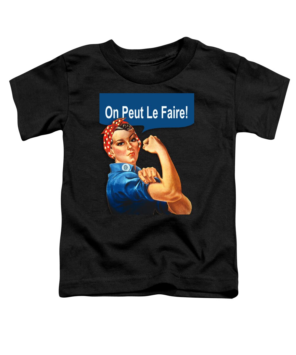 French Toddler T-Shirt featuring the painting Womens French Rosie The Riveter - We Can Do It France - Women's Feminist T-Shirt by Tony Rubino