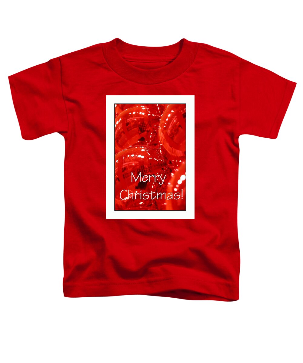 Celebrate Toddler T-Shirt featuring the photograph Merry Christmas Red 5607 by Jerry Sodorff