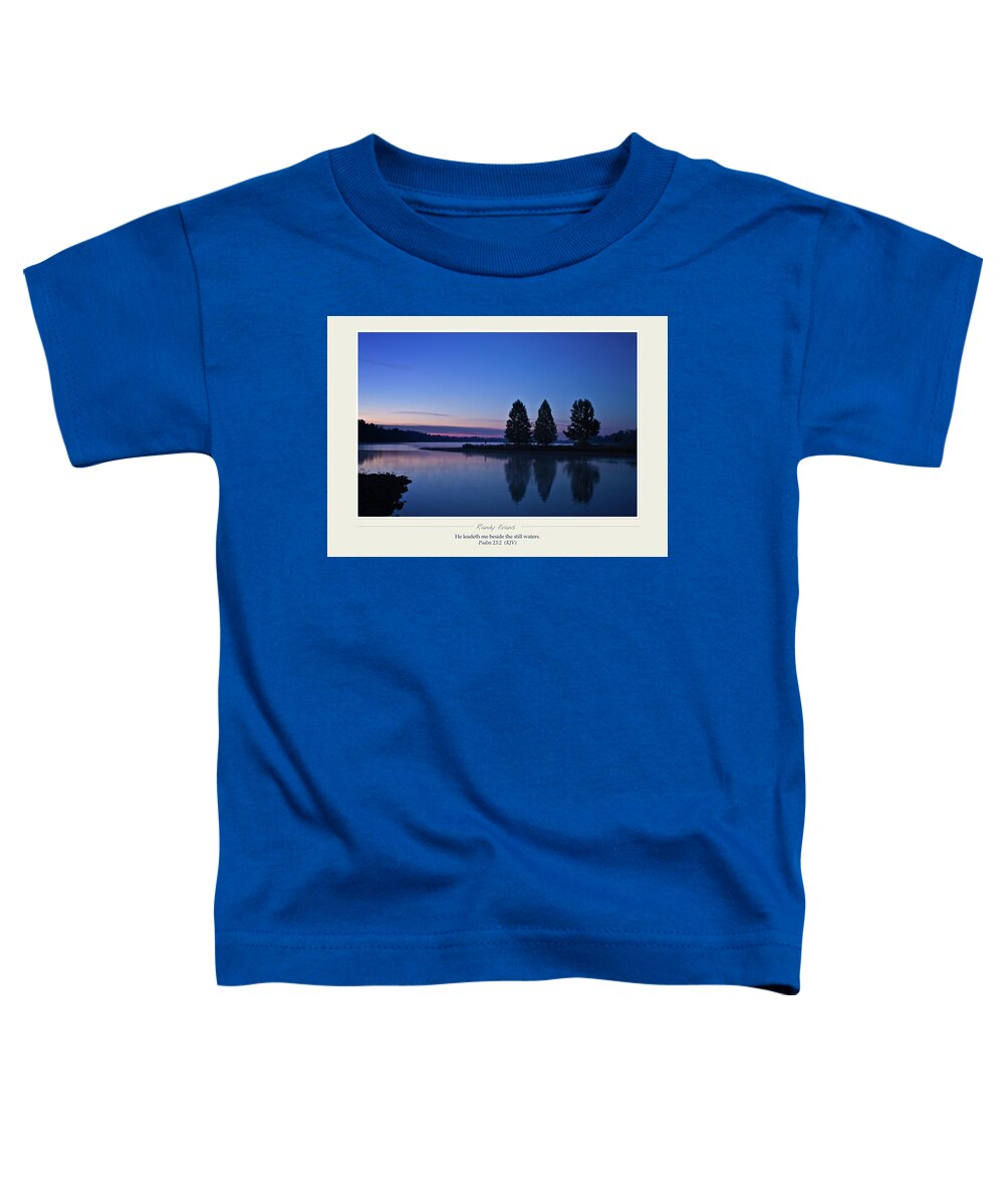Blue Water Toddler T-Shirt featuring the photograph Still Water by Randall Evans